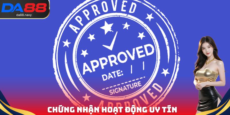 Chứng nhận hoạt động uy tín