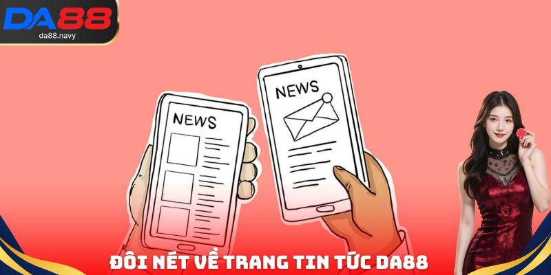 Đôi nét về trang tin tức DA88