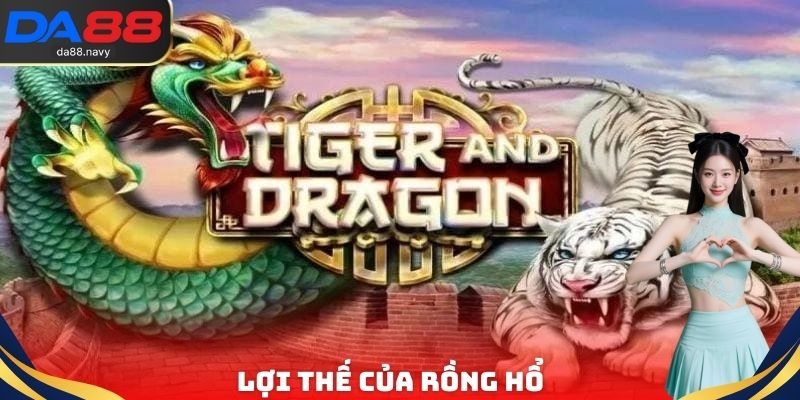 Lợi thế của rồng hổ