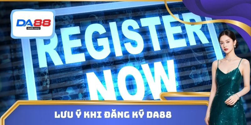 Lưu ý khi đăng ký DA88