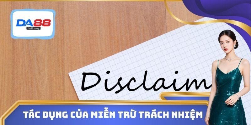 Tác dụng chính xác của miễn trừ trách nhiệm