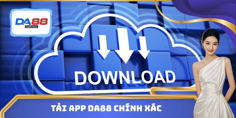 Tải App DA88 chính xác